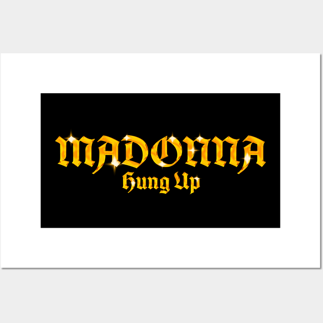 Madonna Hung Up Wall Art by Billybenn